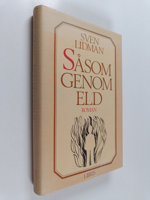 Sven Lidman : Såsom genom eld