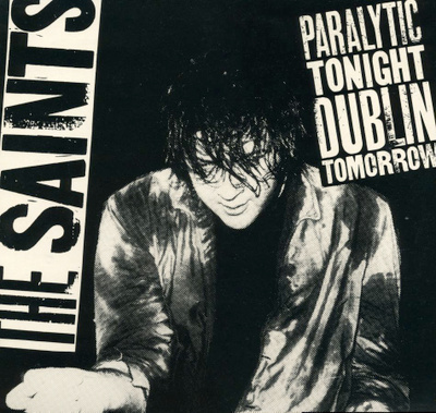 SAINTS: Paralytic Tonight, Dublin Tomorrow – 1980 Mini-LP