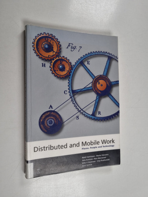 Marko Hakonen : Distributed and mobile work : places, peo...
