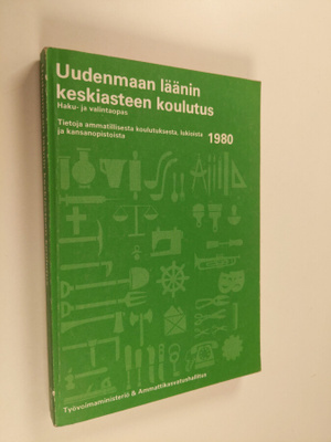 Uudenmaan läänin keskiasteen koulutus : haku- ja valintao...
