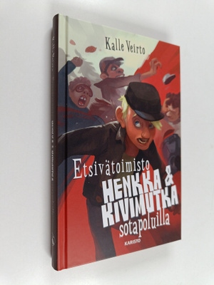 Kalle Veirto : Etsivätoimisto Henkka & Kivimutka sotapolu...
