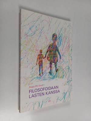 Roger-Pol Droit : Filosofoidaan lasten kanssa