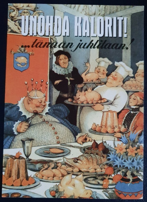 UNOHDA KALORIT! ... tänään juhlitaan! Vanha kortti