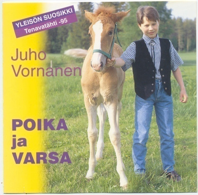 JUHO VORNANEN: Poika ja varsa – CD 1996, "Tenavatähti -95"