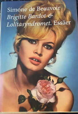 Simone de Beauvoir: Brigitte Bardot & Lolitasyndromet