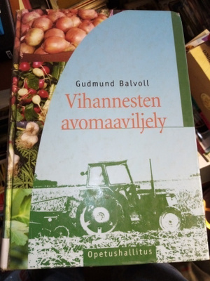 BALVOLL : VIHANNESTEN AVOMAAVILJELY