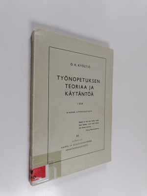 O. K. Kyöstiö : Työnopetuksen teoriaa ja käytäntöä 1