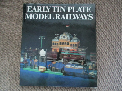 EARLY TIN PLATE MODEL RAILWAYS (uusi)