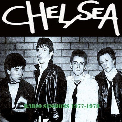 CHELSEA radio sessions 1977-1978 ...uk classic