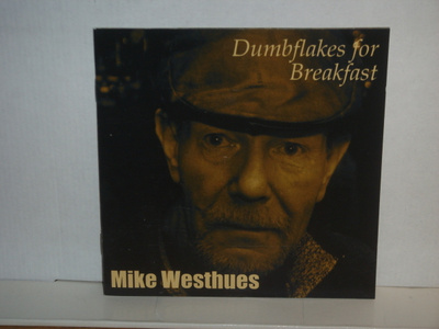 Mike Westhues CD Dumbflakes For Breakfast