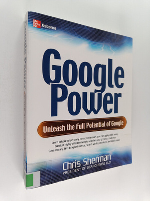 Chris Sherman : Google power : unleash the full potential...