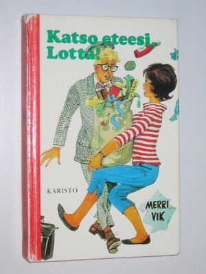 Merri Vik: Katso eteesi, Lotta! (1977)
