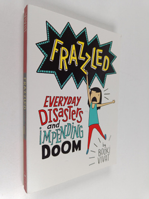 Booki Vivat : Frazzled : Everyday Disasters and Impending...