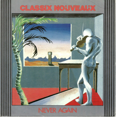 CLASSIX NOUVEAUX: Never Again / 627  7" kannet