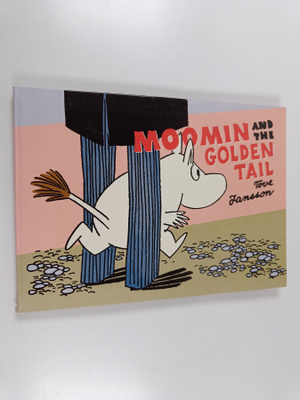 Tove Jansson : Moomin and the golden tail