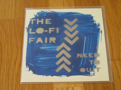 The Lo-Fi Fair - I Need To Quit 7"