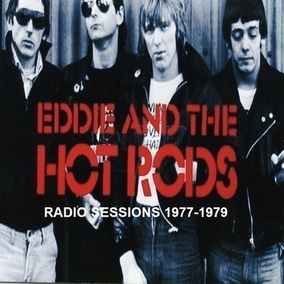 EDDIE & THE HOT RODS radio sessions 1977-1979