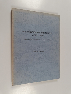 Paul Lillrank : Organization for continuous improvement