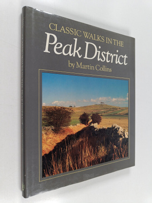 Martin Collins : Classic walks in the Peak District