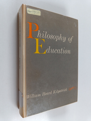 William Head Kilpatrick : Philosophy of Education
