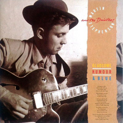 Martin Stephenson And The Daintees – Gladsome, Humour & Blue