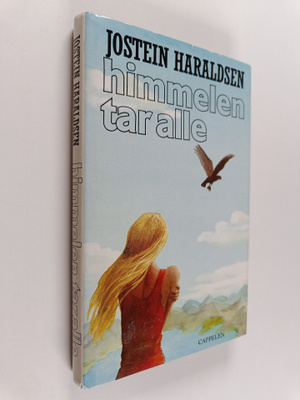 Jostein Haraldsen : Himmelen tar alle : roman