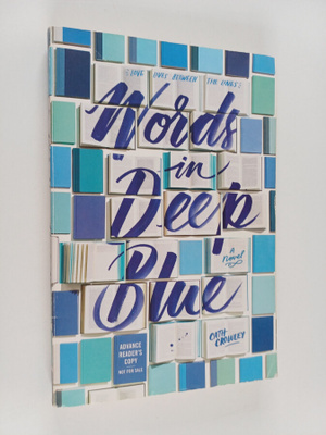 Cath Crowley : Words in Deep Blue