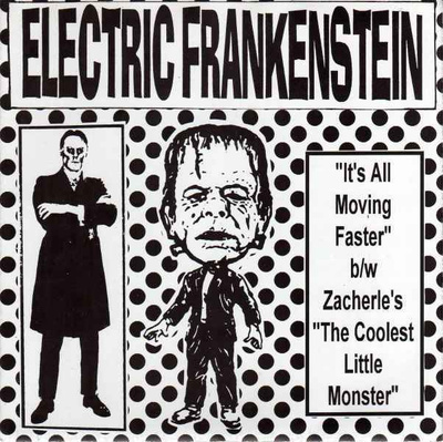 ELECTRIC FRANKENSTEIN it`s all moving faster 45 -1995-
