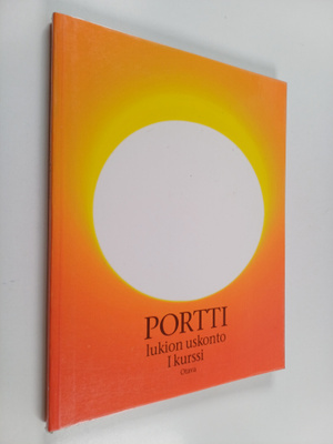 Portti : lukion uskonto 1 kurssi