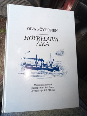 OIVA PÖYHÖNEN :  HÖYRYLAIVA-AIKA ( SIGNED)