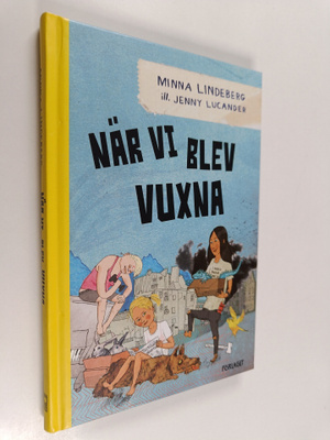 Minna Lindeberg : När vi blev vuxna
