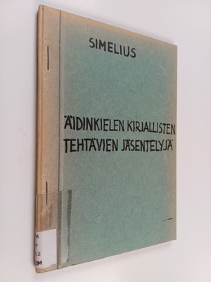 Aukusti Simelius : Äidinkielen kirjallisten tehtävien jäs...