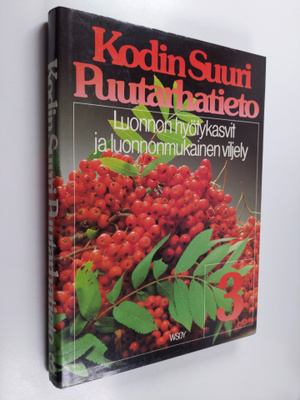 Pentti Alanko : Kodin suuri puutarhatieto 3 : Luonnon hyö...