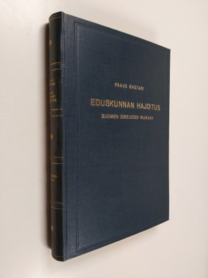 Paavo Kastari : Eduskunnan hajoitus Suomen oikeuden mukaa...