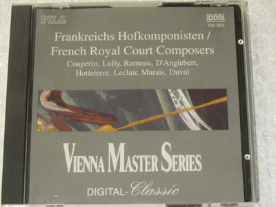 Frankreichs Hofkomponisten • French Royal Court Composers CD
