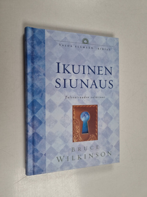 Bruce H. Wilkinson : Ikuinen siunaus : tulevaisuuden sala...