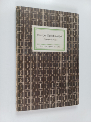 Goethes Spruchweisheit - Spruche in Prosa