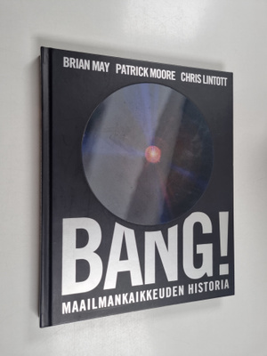 Patrick Moore ym. : Bang! : maailmankaikkeuden historia