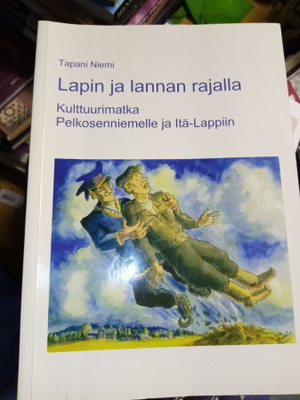Niemi: Lapin ja lannan rajalla (Pelkosenniemi & Itä-Lappi)
