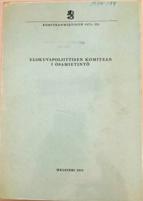 Elokuvapoliittisen komitean I osamietintö 1973