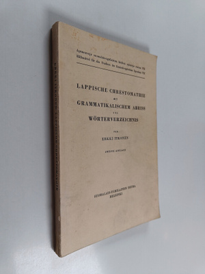 Erkki Itkonen : Lappische Chrestomathie mit grammatikalis...