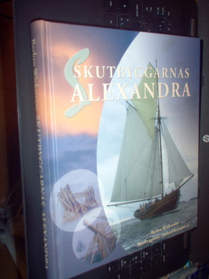 Wickström : Skutbyggarnas Alexandra ( 1 p. 2004 ) Sis.pk:t