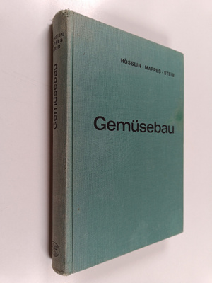Rolf von Hösslin : Gemusebau : Erzeugung und Absatz