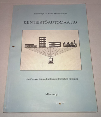 KIINTEISTÖAUTOMAATIO        PERTTI VÄRJÄ JUKKA-MATTI MIKKOLA