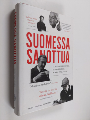 Suomessa sanottua : ikimuistoisia sanoja Eino Leinosta Ru...