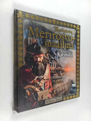 William Teach : Mustaparran merirosvomaailma : kuolleiden...