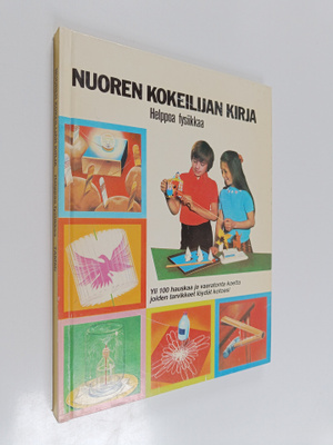 Kay Richards : Nuoren kokeilijan kirja : helppoa fysiikkaa