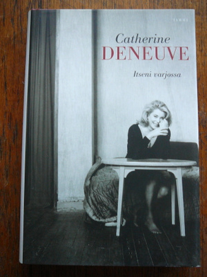 Catherine Deneuve: Itseni varjossa