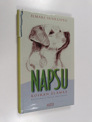 Ilmari Susiluoto : Napsu : koiran elämää