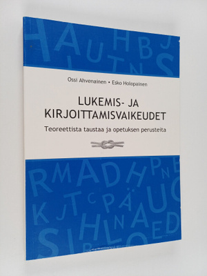 Ossi Ahvenainen : Lukemis- ja kirjoittamisvaikeudet : teo...